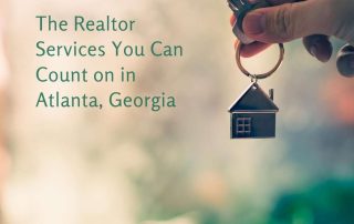 The Realtor Services Can You Count on in Atlanta Georgia
