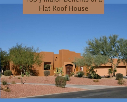 Top 5 Major Benefits of a Flat Roof House