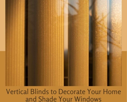 Vertical Blinds to Decorate Your Home and Shade Your Windows