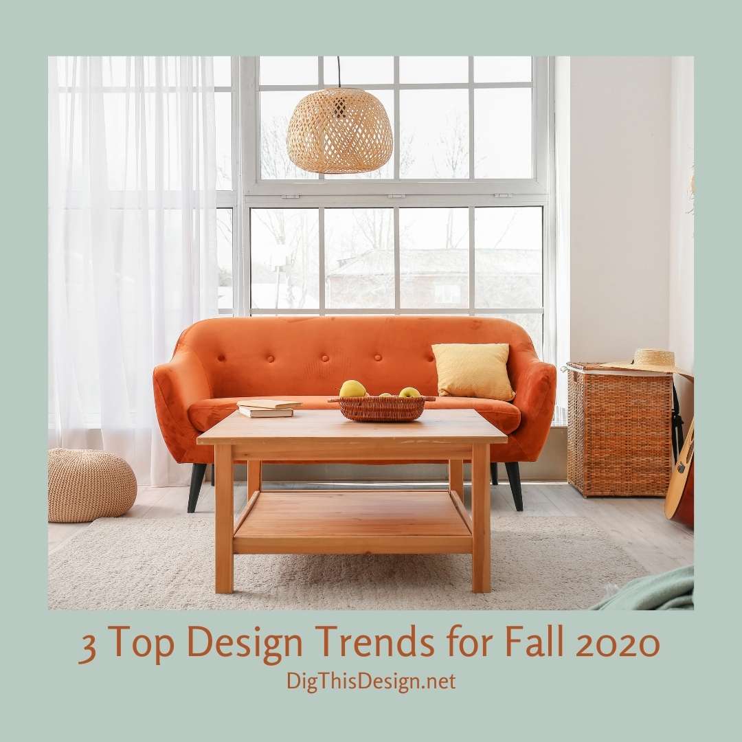 3 Top Design Trends for Fall 2020