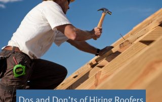 Dos and Don’ts of Hiring Roofers