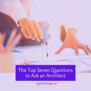 Top Seven Questions to Ask an Architect