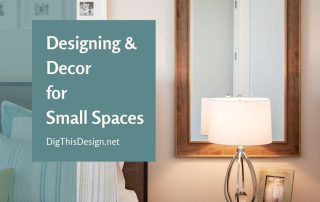 Designing and Decor for Small Spaces