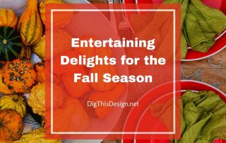 Entertaining Delights for the Fall Season