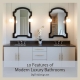 10 Features of Modern Luxury Bathrooms