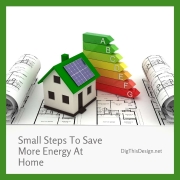 Small Steps To Save More Energy At Home