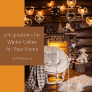 3 Inspirations for Winter Colors for Your Home