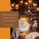 3 Inspirations for Winter Colors for Your Home