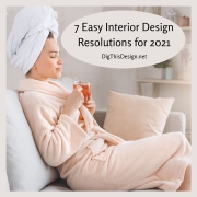 7 Easy Interior Design Resolutions for 2021