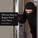 Effective Ways to Burglar-Proof Your Home