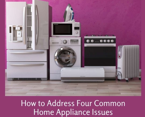 How to Address Four Common Home Appliance Issues