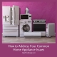 How to Address Four Common Home Appliance Issues