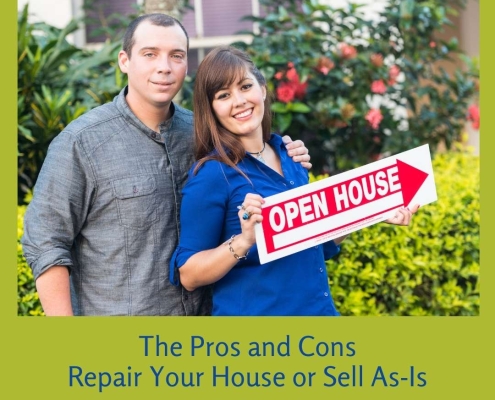 The Pros and Cons • Repair Your House or Sell As-Is