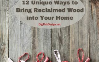 12 Unique Ways to Bring Reclaimed Wood into Your Home