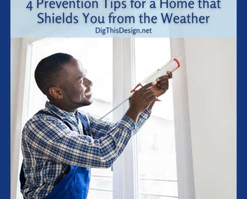 4 Prevention Tips for a Home that Shields You from the Weather