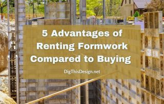 5 Advantages of Renting Formwork Compared to Buying