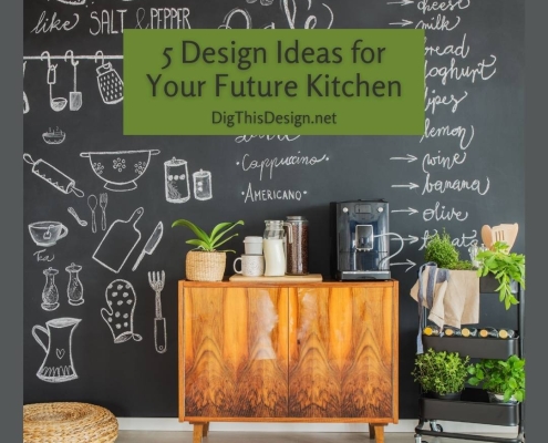 5 Design Ideas For Your Future Kitchen