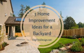 5 Home Improvement Ideas for a Backyard