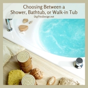 Choosing Between a Shower, Bathtub, or Walk-in Tub
