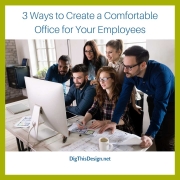 Create a Comfortable Office for Your Employees