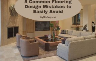 5 Common Flooring Design Mistakes to Easily Avoid