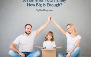 A Home for Your Family How Big Is Enough