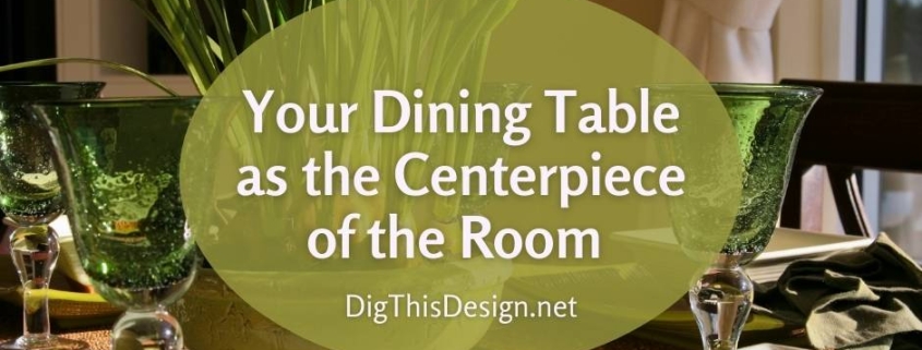 Designing Your Dining Table to be the Centerpiece of the Room - Natural texture setting with bulbs sprouting in a low bowl with green glass ware and earthy table settings.