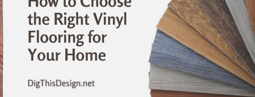 How to Choose the Right Vinyl Flooring for Your Home