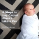6 Steps to Lay Carpet Planks Like a Pro