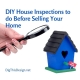 7 Tips for DIY House Inspections to do Before Selling Your Home