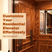 Customize Your Residential Elevator Effortlessly