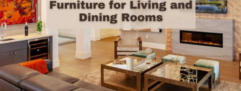 Show-Stopping Furniture for Living and Dining Rooms