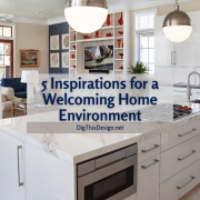 5 Inspirations for a Welcoming Home Environment