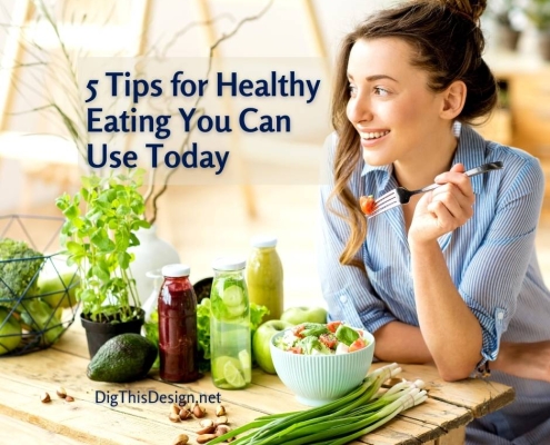 5 Tips for Healthy Eating You Can Use Today