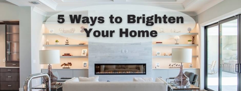5 Ways to Brighten Your Home's Image With Lighting