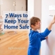 7 Ways to Keep Your Home Safe