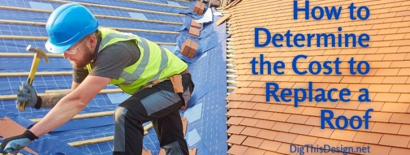 How Much Does It Cost To Replace A Roof? - Dig This Design