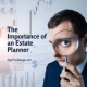 The importance of an estate planner