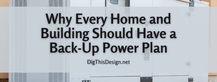 Why Every Home and Building Should Have a Back-Up Power Plan