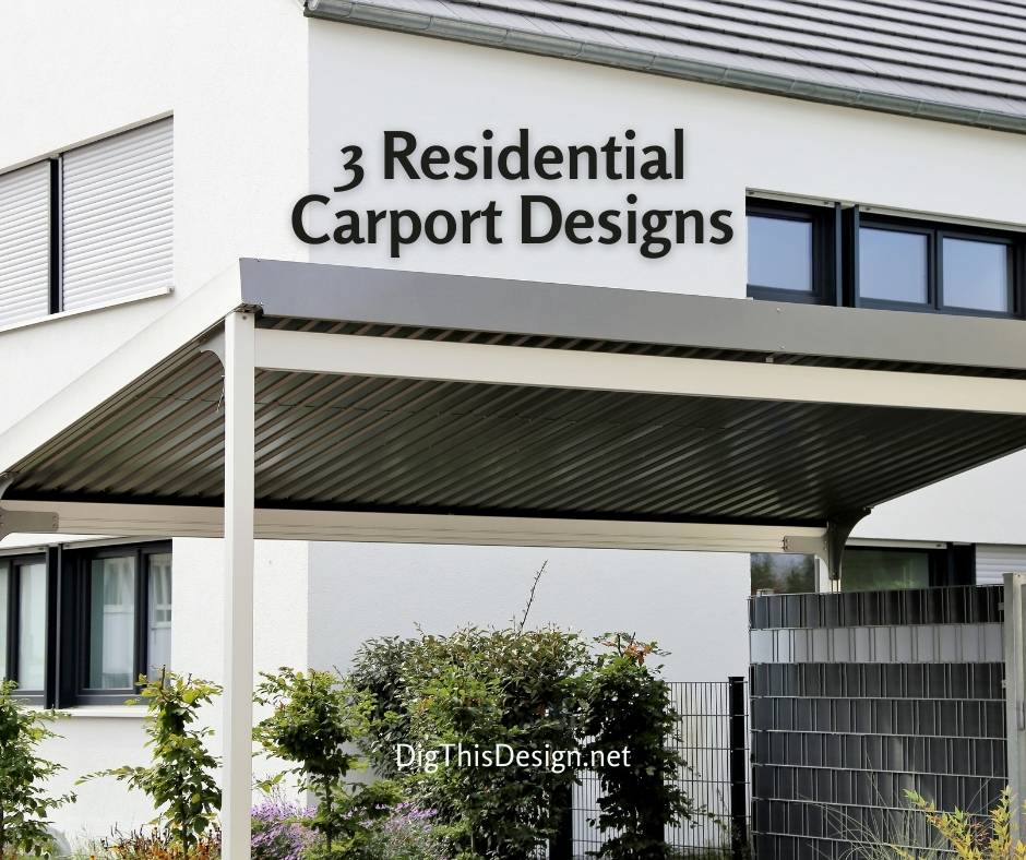 3 Impressive Residential Carport Designs