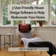 5 User-Friendly House Design Software to Help You Redecorate Your Home
