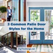3 Common Patio Door Styles for the Home