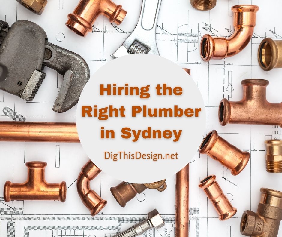 Hiring the Right Plumber in Sydney