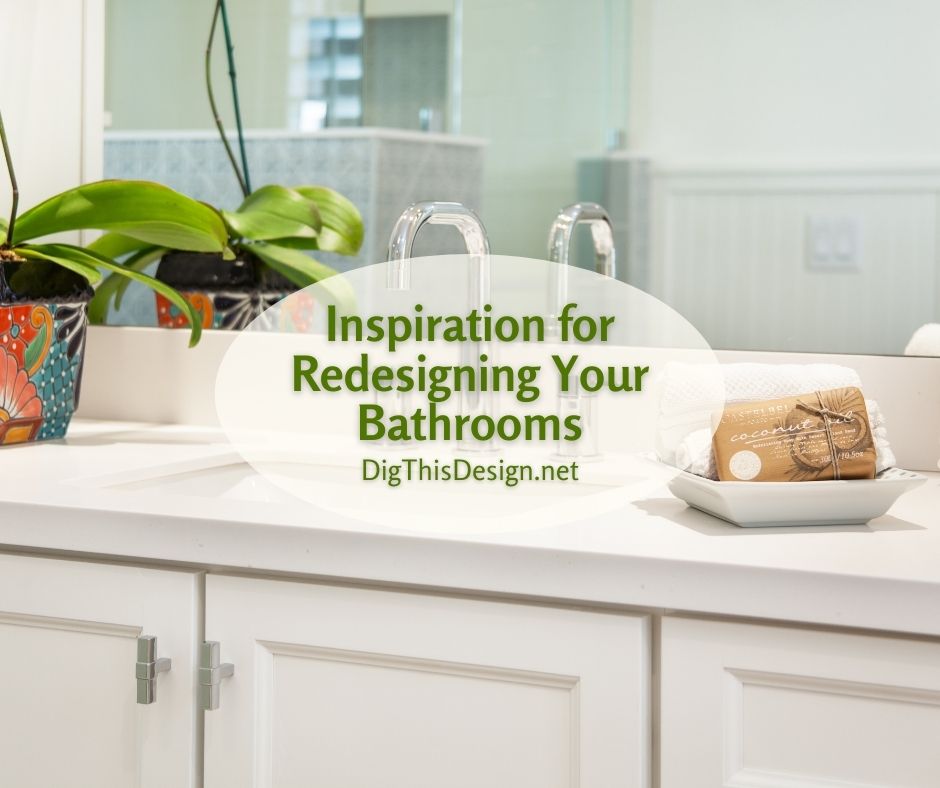 Redesigning Your Bathrooms