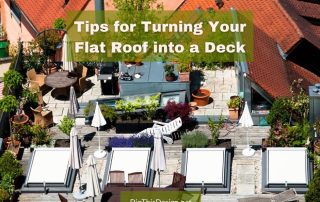 Tips for Turning Your Flat Roof into a Deck This Summer