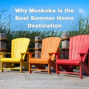 Why Muskoka is the Best Summer Home Destination