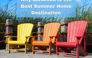 Why Muskoka is the Best Summer Home Destination