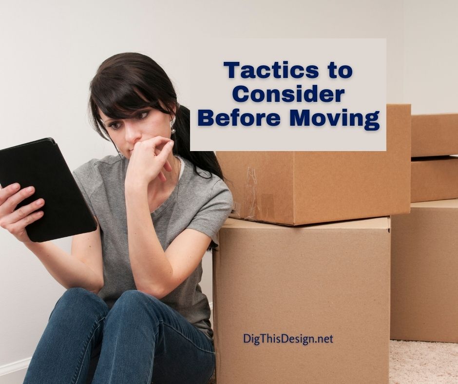 Your Guide to 6 Tips to Consider Before Moving