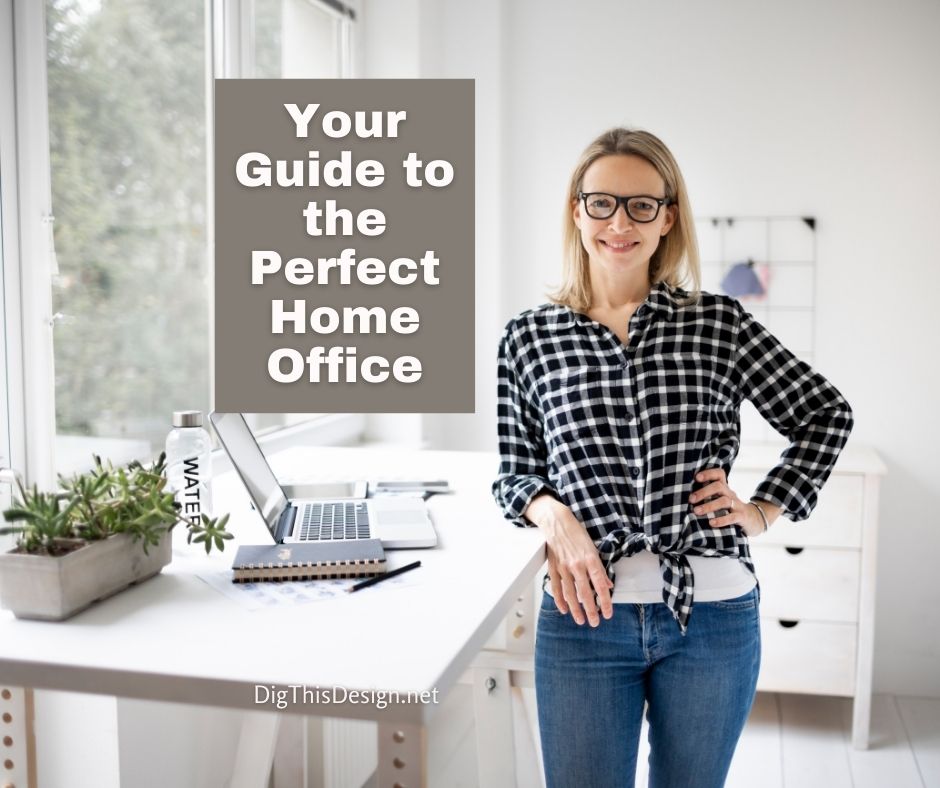 Your Guide to the Perfect Home Office