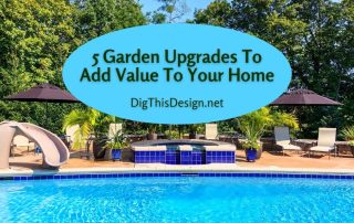 5 Garden Upgrades To Add Value To Your House